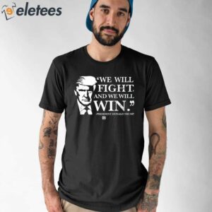 We Will Fight And We Will Win Shirt 1