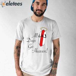 West Wilson All Dogs Go To Heaven Sausage Shirt