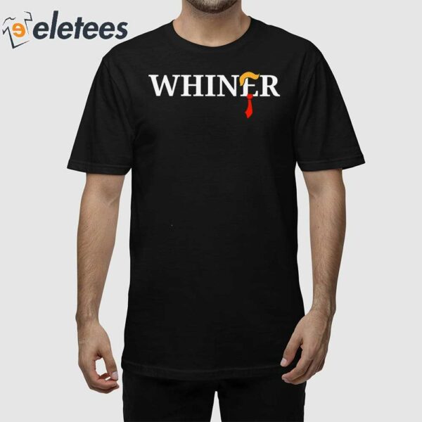 Whiner Trump 2024 Shirt