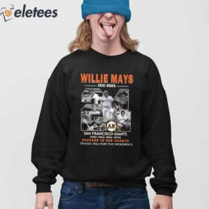 Willie Mays 1931 2024 Giants Forever In Our Hearts Thank You For The Memories Shirt 4