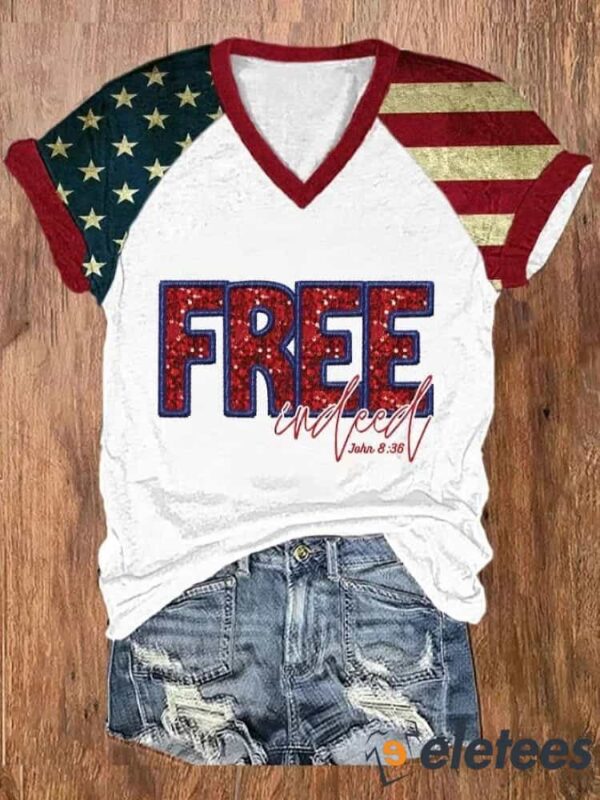Women’s Independence Day Free Indeed John 8 36 Print T-Shirt