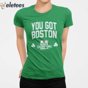 You Got Boston Celtics 2024 Champions We Got 18 Banners Shirt 3