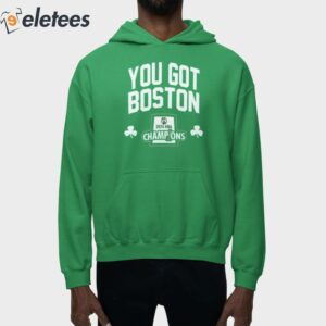 You Got Boston Celtics 2024 Champions We Got 18 Banners Shirt 5