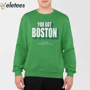 You Got Boston Finals 2024 Td Garden Boston Mass Shirt 3