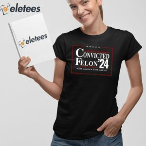 Zeek Arkham Convicted Felon 24 Make America Sane Again Limited Shirt 4