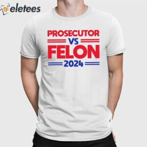 Alex Cole Prosecutor Vs Felon 2024 Kamala Harris Shirt