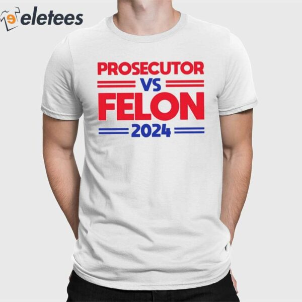 Alex Cole Prosecutor Vs Felon 2024 Kamala Harris Shirt