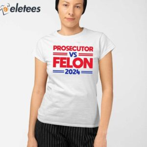 Alex Cole Prosecutor Vs Felon 2024 Kamala Harris Shirt 2