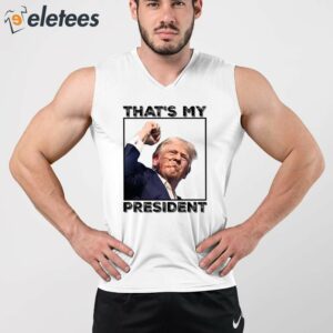 Assassination Attempt Donald Trump Thats My President Shirt 3