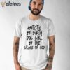 Autistic By Birth Dog Girl By The Grace Of God Shirt