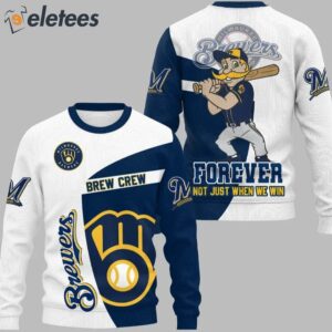 Brewers Brew Brew Forever Not Just When We Win 3D Shirt1