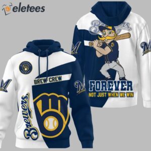 Brewers Brew Brew Forever Not Just When We Win 3D Shirt2