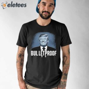 Bullet Proof Trump Shirt 1