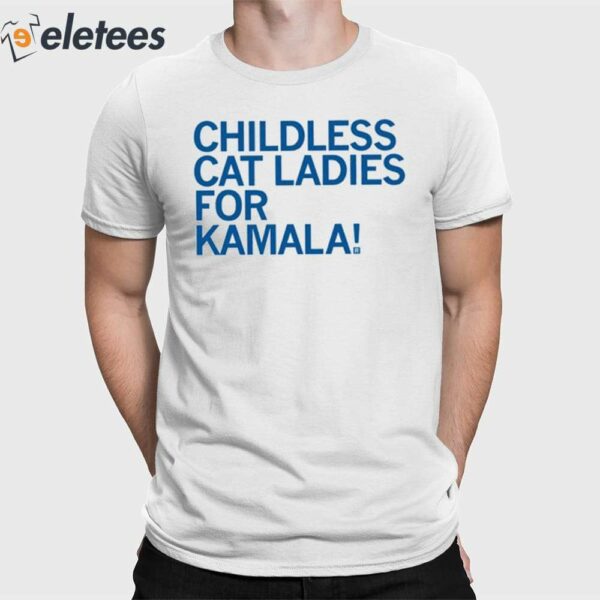 Childless Cat Ladies For Kamala Shirt