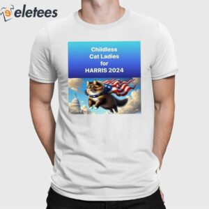 Childless For Cat Ladies For Harris 2024 Shirt