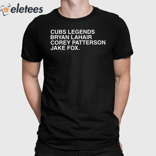 Cubs Legends Bryan Lahair Corey Patterson Jake Fox Shirt