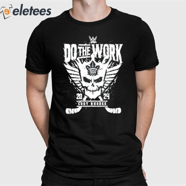 Do The Work Cody Rhodes 2024 Toronto Maple Shirt