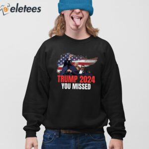 Donald Trump 2024 You Missed Assassination Bloody Ear Shirt 4