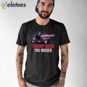 Donald Trump Bloody Ear You Missed Shirt 1