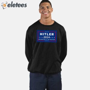 Hitler 2024 Antisemitism Is The Solution Shirt 4