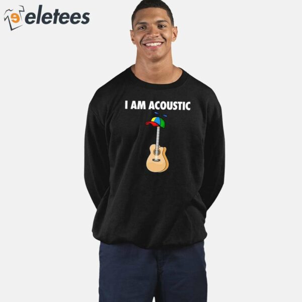 I Am Acoustic Guitar Shirt