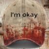 I’m Okay Bloody Print Baseball Cap