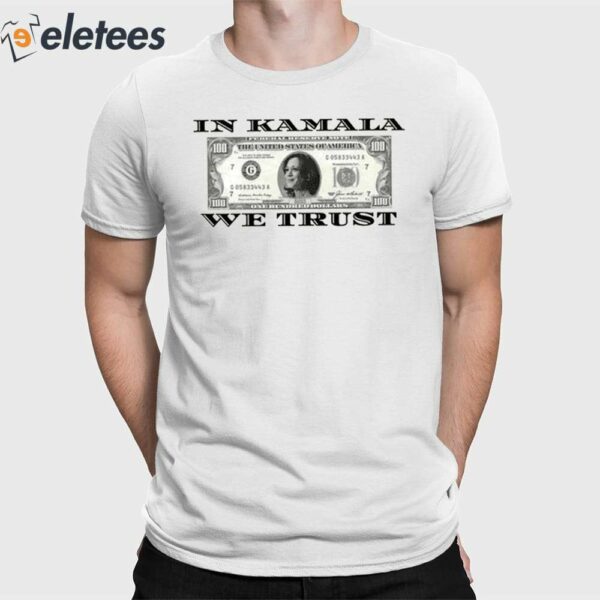 In Kamala We Trust $100 Bill Shirt
