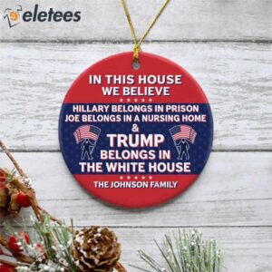 In This House We Believe Trump Personalized Ornaments1