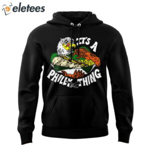 Its a Philly Thing 2024 Eagles Hoodie1