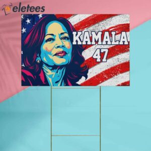 Kamala 47 For President Yard Sign1