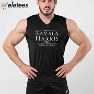 Kamala Harris 2024 It Takes A Prosecutor To Beat A Criminal Shirt 3