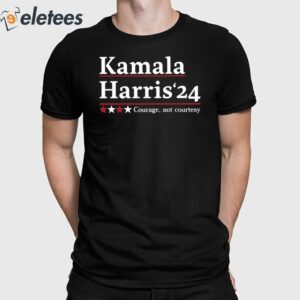 Kamala Harris 24 Courage Not Courtesy Shirt