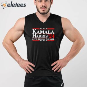Kamala Harris 24 Lets Finish The Job Shirt 2
