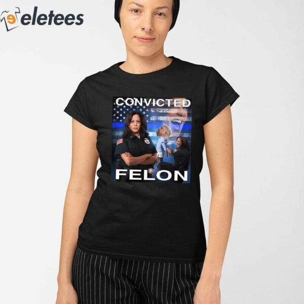 Kamala Harris Defeating Convicted Felon Donald Trump Shirt