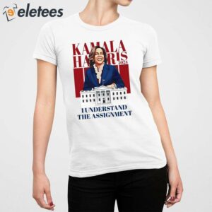Kamala Harris I Understand The Assignment Shirt 2