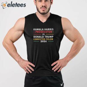 Kamala Harris Prosecutor Vs Donald Trump Convicted Felon 2024 Shirt 5