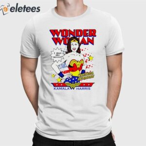 Kamala Harris Wonder Woman I Make Men Nervous Shirt