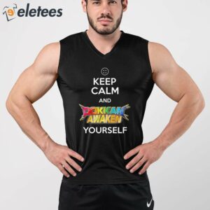 Keep Calm And Dokkan Awaken Yourself Shirt 2