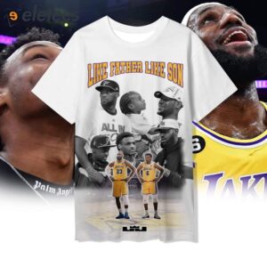 LeBron James and Bronny James LIKE FATHER LIKE SON Shirt1