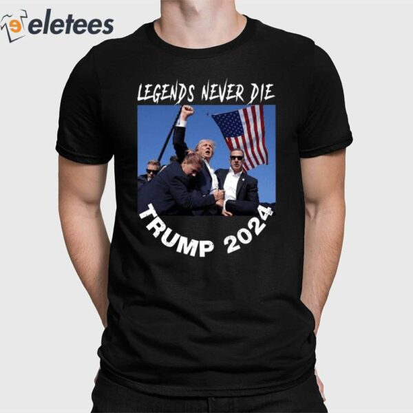 Legends Never Die Trump 2024 Shirt