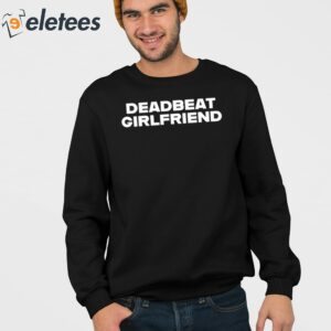 Madeline Argy Deadbeat Girlfriend Shirt 3