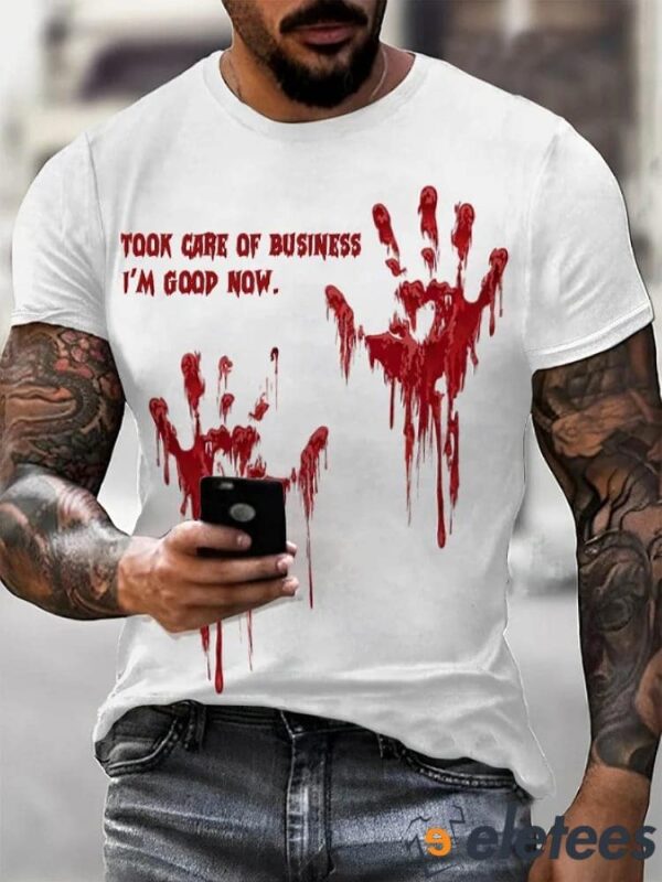 Men’s Bloody Took Care Of Business I’m Good Now Halloween Print T-Shirt