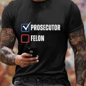 Mens Prosecutor vs Felon 2024 Print Casual T Shirt
