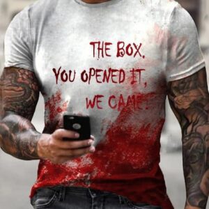 Mens The Box You Opened It We Came Halloween Print T Shirt1
