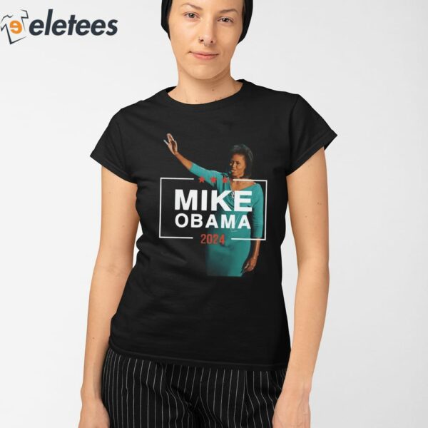 Mike Obama 2024 Michelle Obama Shirt
