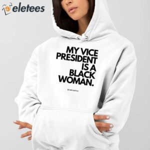 My Vice President Is A Black Women Shirt 4