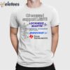 Of Course I Support Lgbt Lockheed Martin General Dynamics Boeing Texas Instruments Shirt