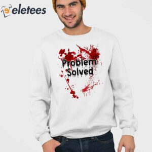 Problem Solved Bloody Halloween Shirt