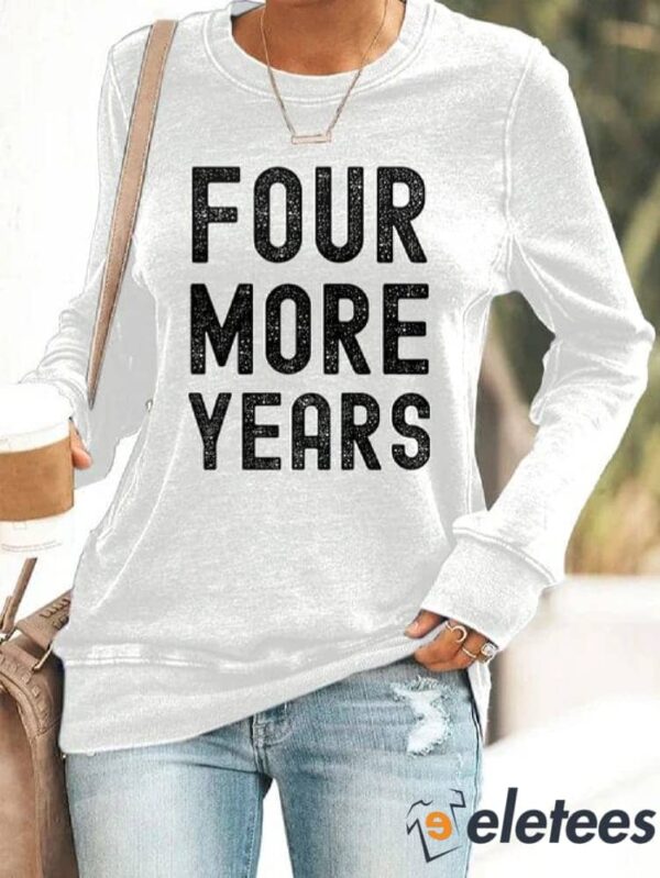 Retro Four More Years Print Sweatshirt