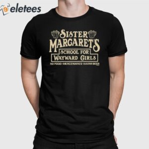 Ryan Reynolds Deadpool Sister Margaret's School For Wayward Girls Shirt